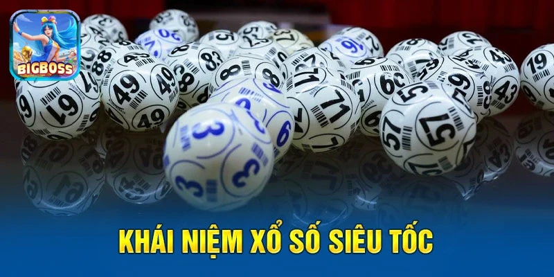 Khuyến mãi hấp dẫn khi chơi xổ số siêu tốc tại Bigboss